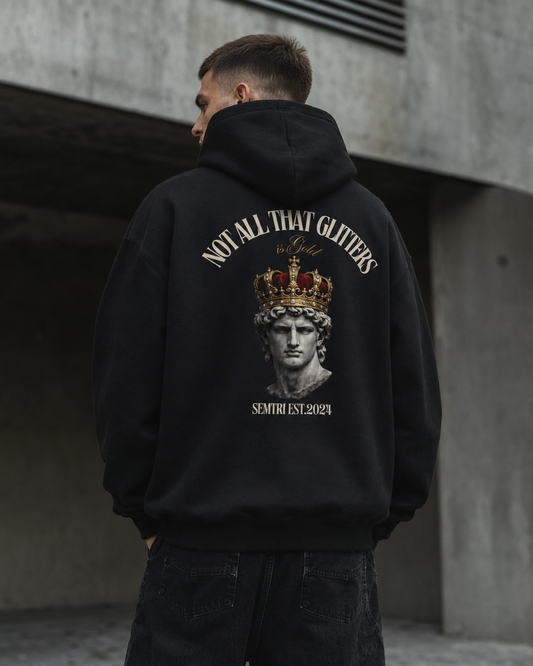 NOT ALL THAT GLITTERS Hoodie - Oversized Fit